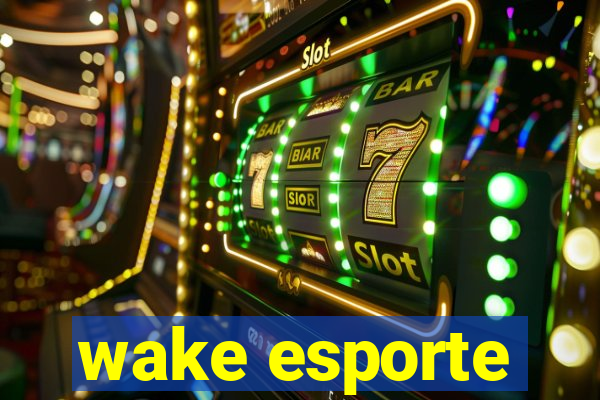 wake esporte